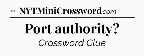 Port authority - WSJ Crossword