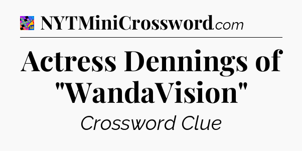 Actress Dennings of 