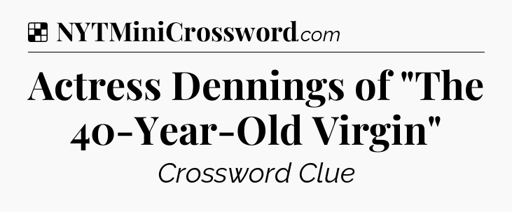 Solution: Actress Dennings of 