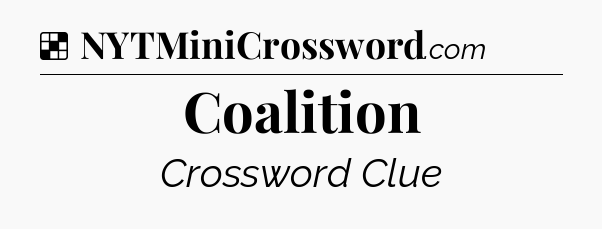 Solution: Coalition - NYT Crossword