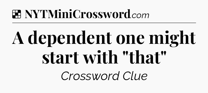 Solution: A dependent one might start with 