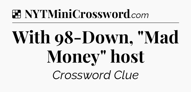 Solution: With 98-Down, 