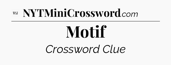 Motif - WSJ Crossword