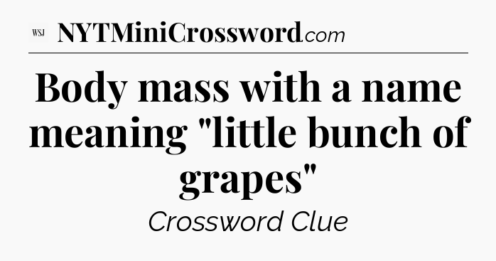 Body mass with a name meaning 