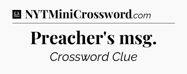 Preacher's msg - LA Times Crossword