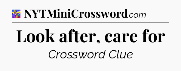 Look after, care for Codycross