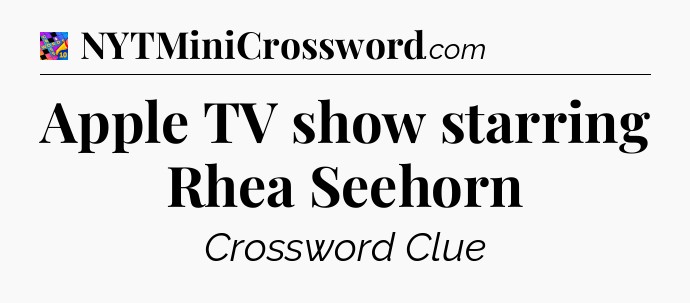 Apple TV show starring Rhea Seehorn Crossword Clue