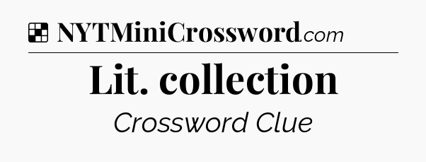 Solution: Lit. collection - NYT Crossword