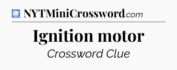 Ignition motor Puzzle Page Crossword Clue