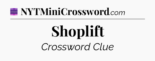 Shoplift - Thomas Joseph Crossword