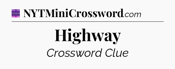 Highway - Thomas Joseph Crossword