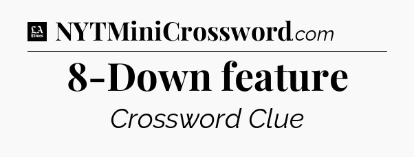 8-Down feature - LA Times Crossword