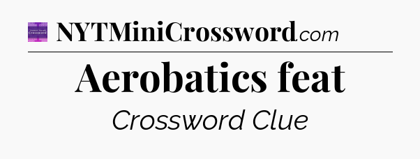 Aerobatics feat - Thomas Joseph Crossword