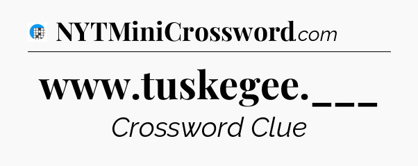 www.tuskegee.___ Crossword Clue