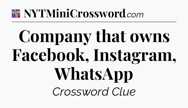 Company that owns Facebook, Instagram, WhatsApp Codycross