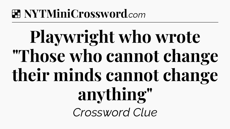 Solution: Playwright who wrote 