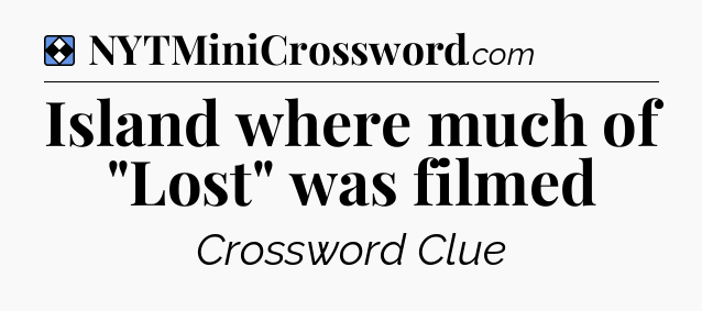 Solution: Island where much of 