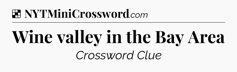 Solution: Wine valley in the Bay Area - NYT Crossword