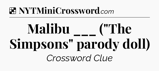 Solution: Malibu ___ (