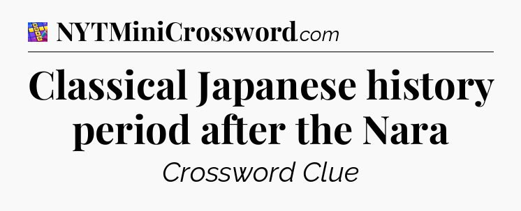 Classical Japanese history period after the Nara Codycross