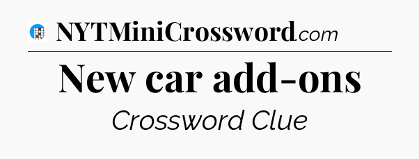 New car add-ons Crossword Clue