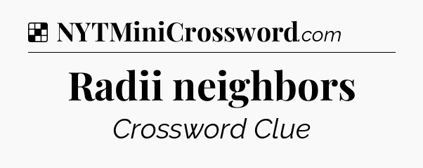Solution: Radii neighbors - NYT Crossword