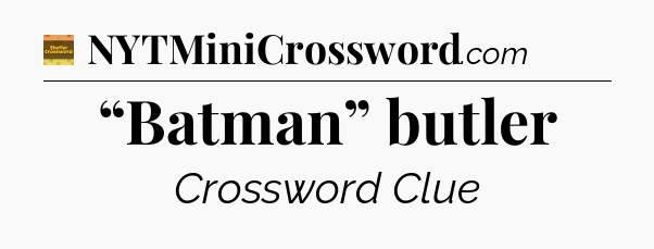 “Batman” butler - Eugene Sheffer Crossword