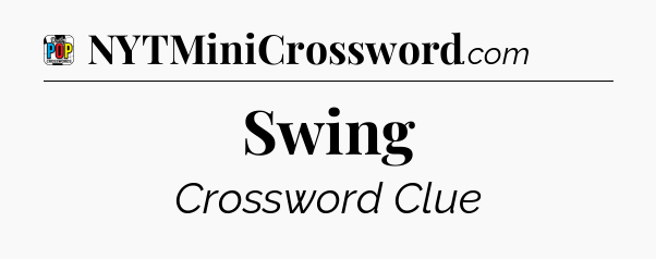 Swing Crossword Clue