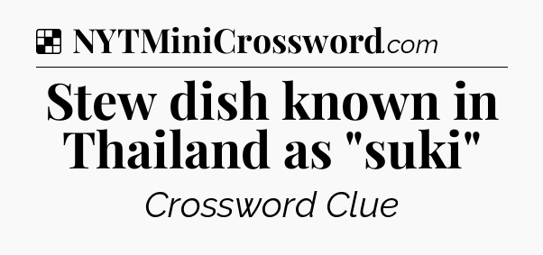 Solution: Stew dish known in Thailand as 