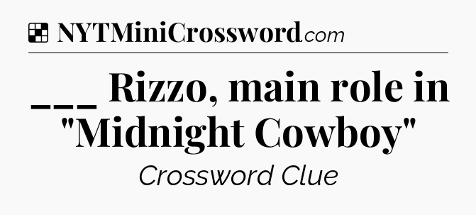 Solution: ___ Rizzo, main role in 