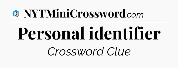 Personal identifier Crossword Clue