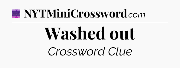 Washed out - Thomas Joseph Crossword