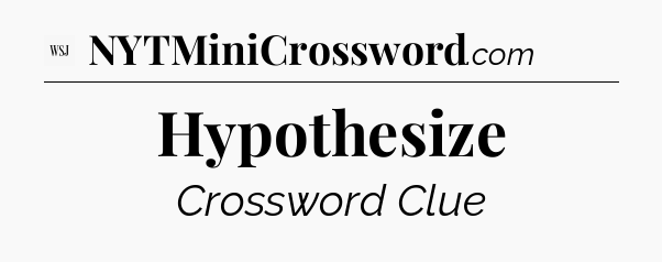 Hypothesize - WSJ Crossword