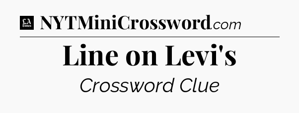 Line on Levi's - LA Times Crossword