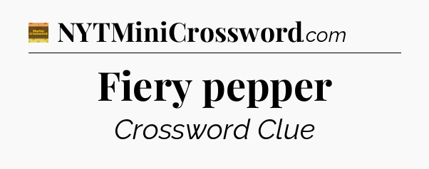 Fiery pepper - Eugene Sheffer Crossword