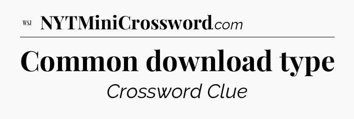 Common download type - WSJ Crossword