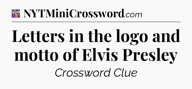 Letters in the logo and motto of Elvis Presley Codycross