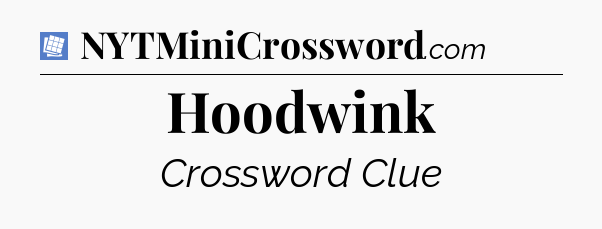 Hoodwink Puzzle Page Crossword Clue