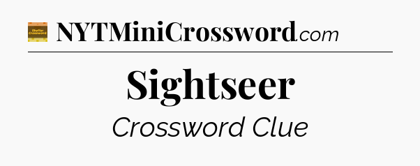 Sightseer - Eugene Sheffer Crossword