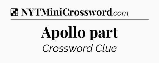 Solution: Apollo part - NYT Crossword