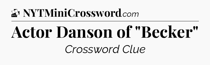 Actor Danson of 