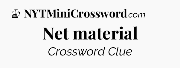 Net material - Daily Themed Classic Crossword