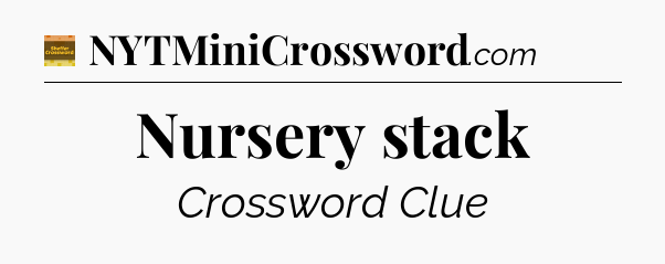 Nursery stack - Eugene Sheffer Crossword