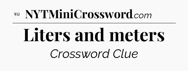 Liters and meters - WSJ Crossword