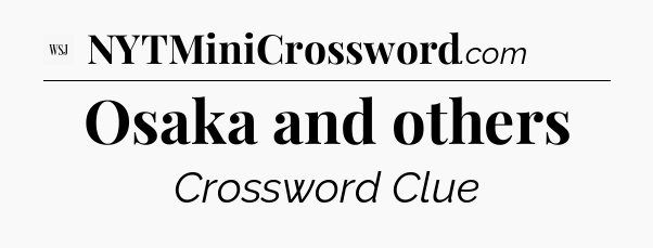 Osaka and others - WSJ Crossword