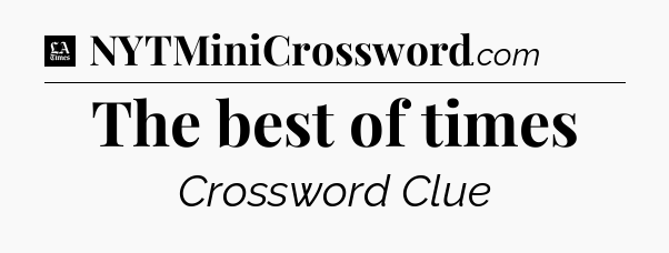The best of times - LA Times Crossword