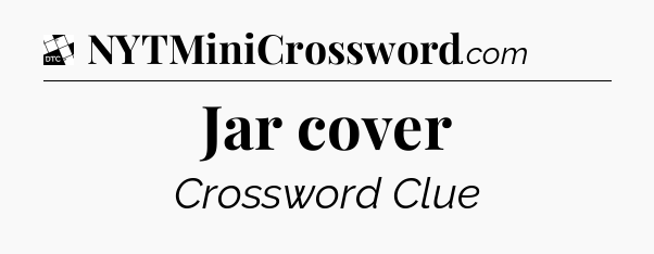 Jar cover - Daily Themed Classic Crossword