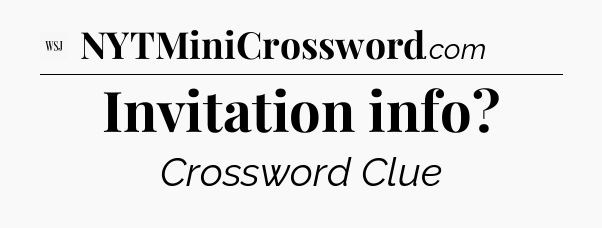 Invitation info - WSJ Crossword