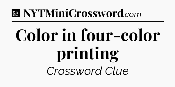 Color in four-color printing - LA Times Crossword