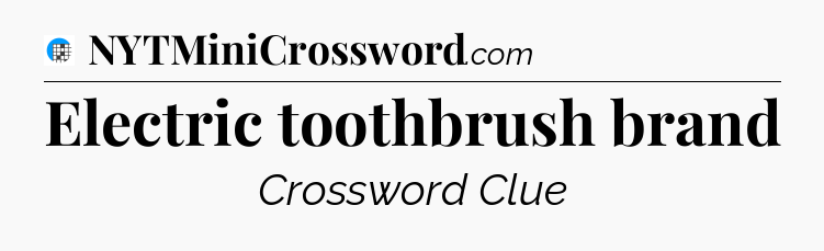 Electric toothbrush brand Crossword Clue